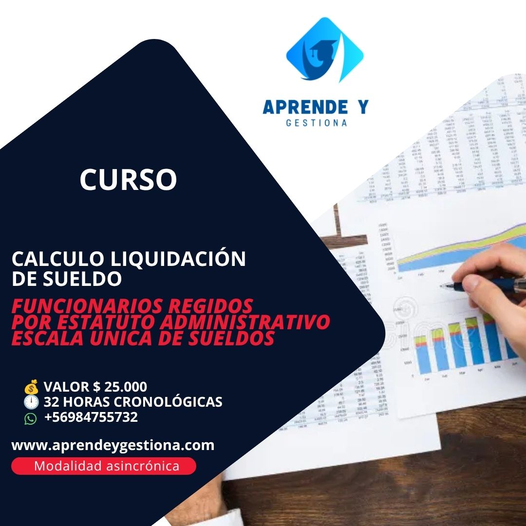 CALCULO LIQUIDACIÓN DE SUELDO FUNCIONARIOS REGIDOS POR ESTATUTO ADMINISTRATIVO ESCALA ÚNICA DE SUELDO