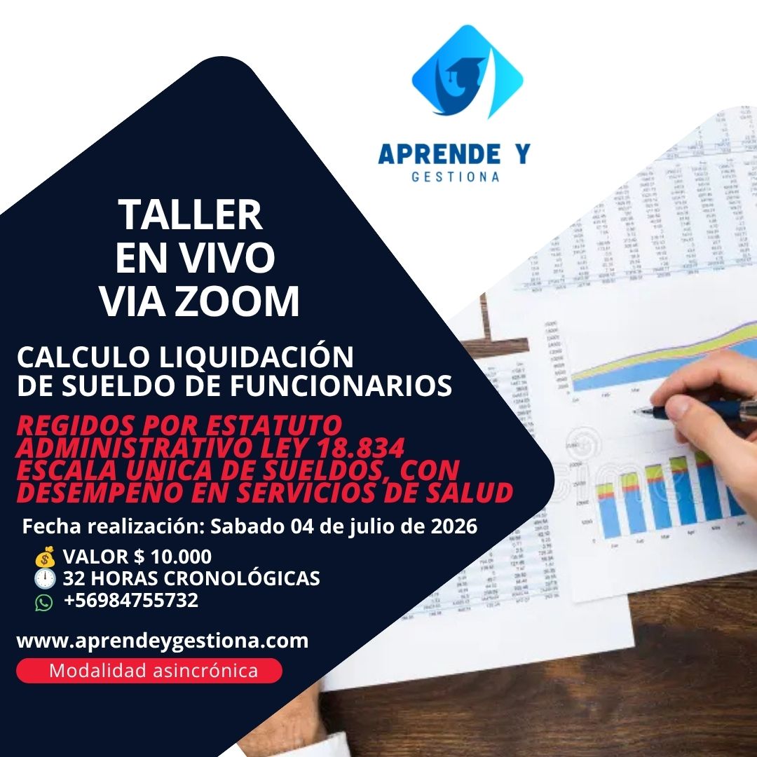 TALLER VIA ZOOM CALCULO LIQUIDACIÓN DE SUELDO DEL PERSONAL REGIDO LEY 18.834 CON DESEMPEÑO EN SERVICIOS DE SALUD